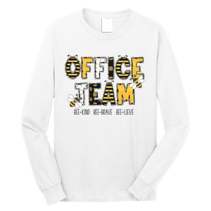 Office Team Bee Kind Brave Believe Long Sleeve Shirt