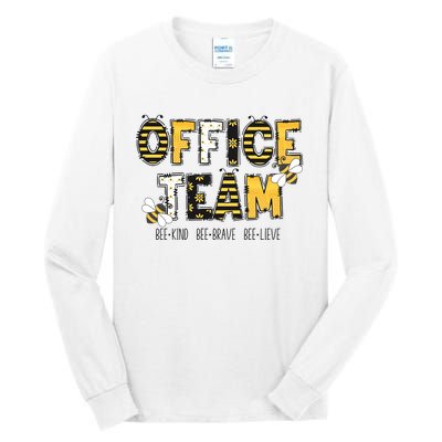 Office Team Bee Kind Brave Believe Tall Long Sleeve T-Shirt