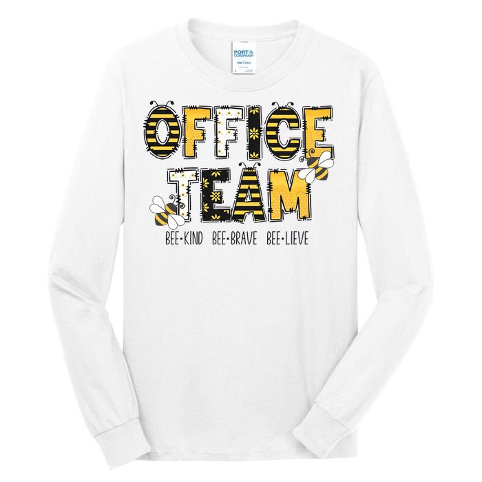 Office Team Bee Kind Brave Believe Tall Long Sleeve T-Shirt