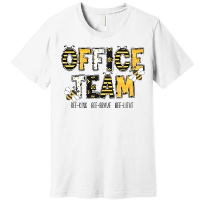 Office Team Bee Kind Brave Believe Premium T-Shirt