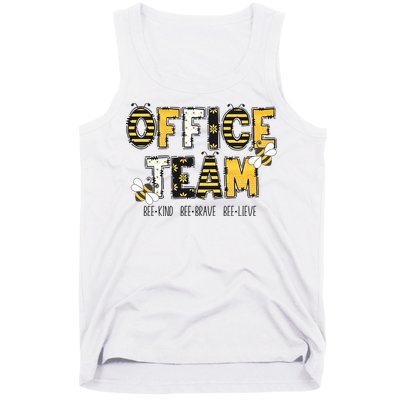 Office Team Bee Kind Brave Believe Tank Top