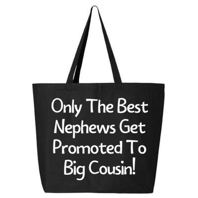Only The Best Nephews Get Promoted To Big Cousin 25L Jumbo Tote