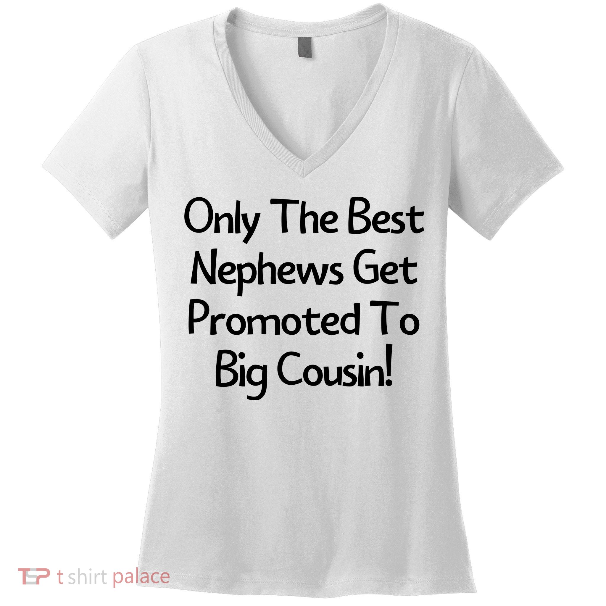Only The Best Nephews Get Promoted To Big Cousin Women's V-Neck T-Shirt