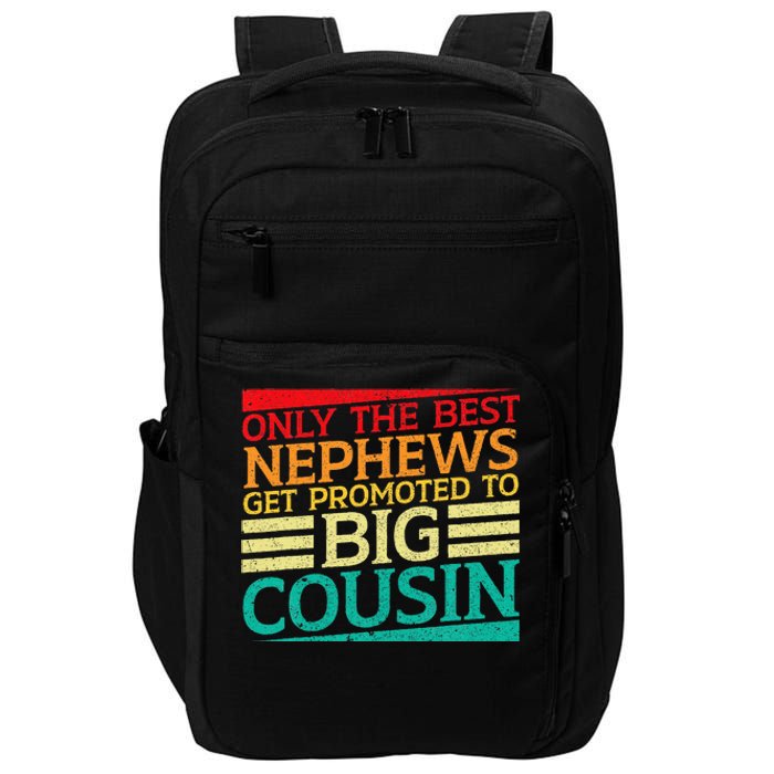 Only The Best Nephews Get Promoted To Big Cousin Future Impact Tech Backpack