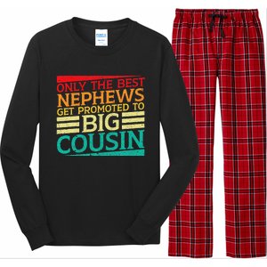 Only The Best Nephews Get Promoted To Big Cousin Future Long Sleeve Pajama Set