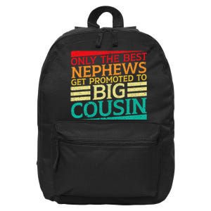 Only The Best Nephews Get Promoted To Big Cousin Future 16 in Basic Backpack