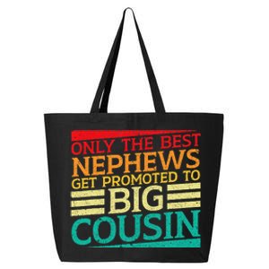 Only The Best Nephews Get Promoted To Big Cousin Future 25L Jumbo Tote