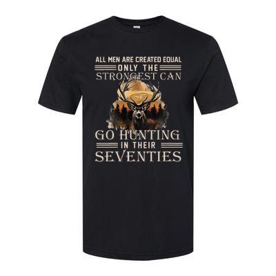 Only The Best Can Still Go Hunting In Their Seventies Softstyle CVC T-Shirt