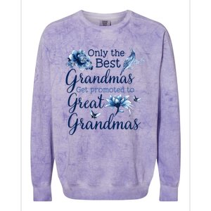 Only The Best Grandmas Get Promoted To Great Grandmas Gift Colorblast Crewneck Sweatshirt