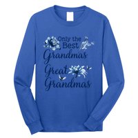 Only The Best Grandmas Get Promoted To Great Grandmas Gift Long Sleeve Shirt