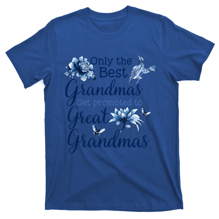 Only The Best Grandmas Get Promoted To Great Grandmas Gift T-Shirt