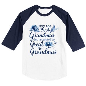 Only The Best Grandmas Get Promoted To Great Grandmas Gift Baseball Sleeve Shirt