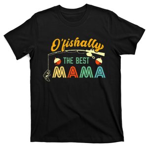 Ofishally The Best Mama Fishing Rod Mommy Funny Mothers Day T-Shirt