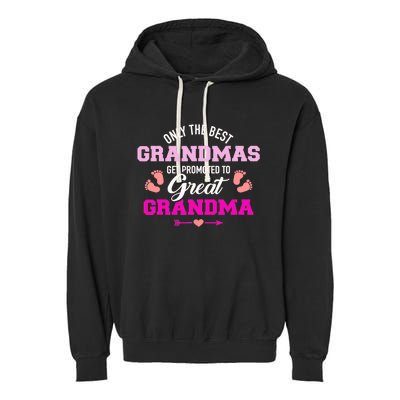 Only The Best Grandmas Get Promoted To Great Grandma TShirt Garment-Dyed Fleece Hoodie