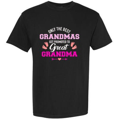 Only The Best Grandmas Get Promoted To Great Grandma TShirt Garment-Dyed Heavyweight T-Shirt