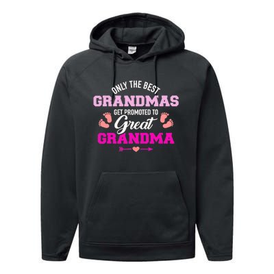 Only The Best Grandmas Get Promoted To Great Grandma TShirt Performance Fleece Hoodie