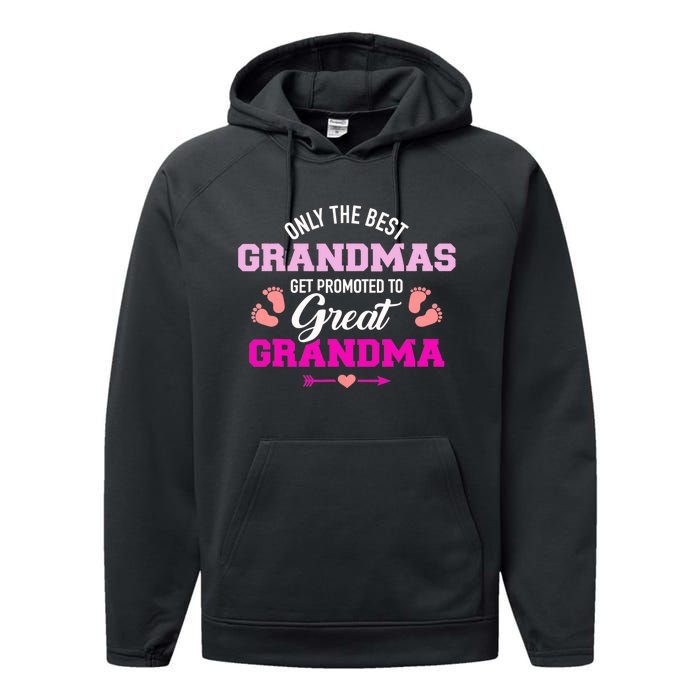 Only The Best Grandmas Get Promoted To Great Grandma TShirt Performance Fleece Hoodie