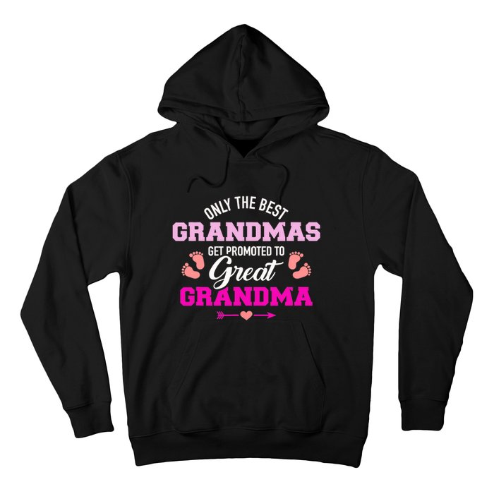 Only The Best Grandmas Get Promoted To Great Grandma TShirt Hoodie