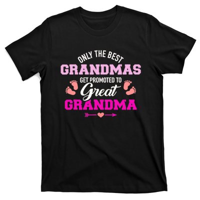 Only The Best Grandmas Get Promoted To Great Grandma TShirt T-Shirt