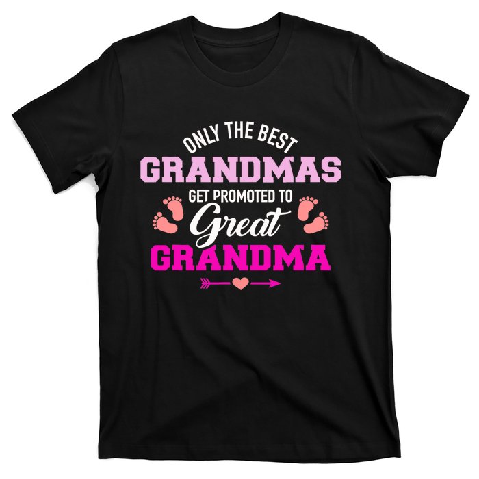 Only The Best Grandmas Get Promoted To Great Grandma TShirt T-Shirt