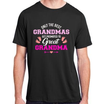 Only The Best Grandmas Get Promoted To Great Grandma TShirt Adult ChromaSoft Performance T-Shirt