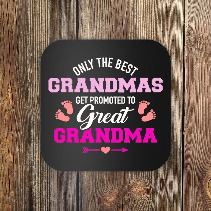 Only The Best Grandmas Get Promoted To Great Grandma TShirt Coaster