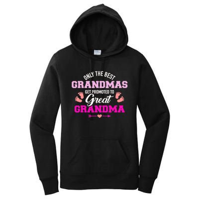 Only The Best Grandmas Get Promoted To Great Grandma TShirt Women's Pullover Hoodie