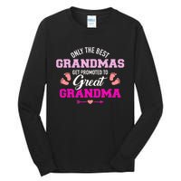 Only The Best Grandmas Get Promoted To Great Grandma TShirt Tall Long Sleeve T-Shirt