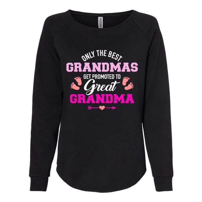 Only The Best Grandmas Get Promoted To Great Grandma TShirt Womens California Wash Sweatshirt