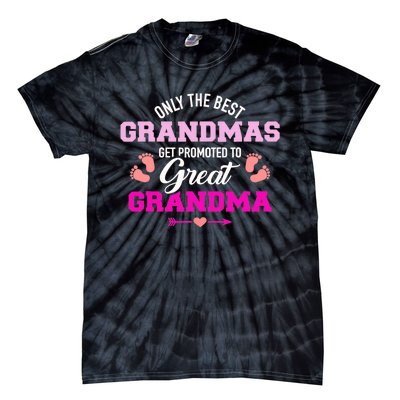 Only The Best Grandmas Get Promoted To Great Grandma TShirt Tie-Dye T-Shirt