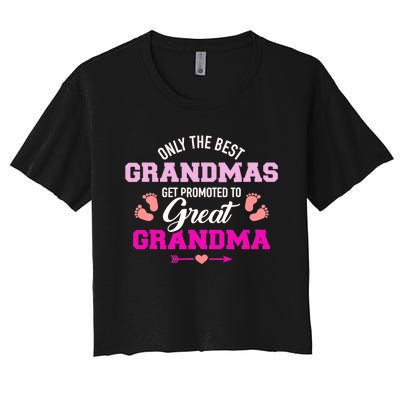 Only The Best Grandmas Get Promoted To Great Grandma TShirt Women's Crop Top Tee