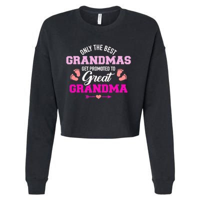 Only The Best Grandmas Get Promoted To Great Grandma TShirt Cropped Pullover Crew