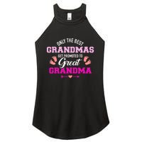 Only The Best Grandmas Get Promoted To Great Grandma TShirt Women's Perfect Tri Rocker Tank