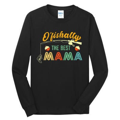 Ofishally The Best Mama Fisherwoman Cute Mom Fishing Gift Tall Long Sleeve T-Shirt