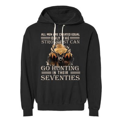 Only The Best Can Still Go Hunting In Their Seventies Garment-Dyed Fleece Hoodie