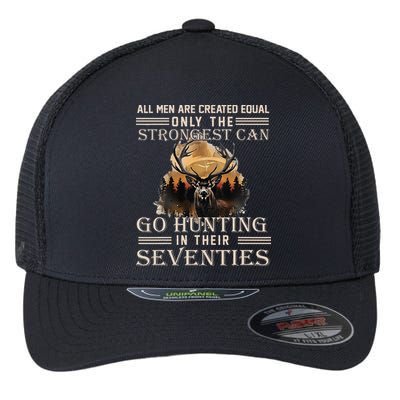 Only The Best Can Still Go Hunting In Their Seventies Flexfit Unipanel Trucker Cap