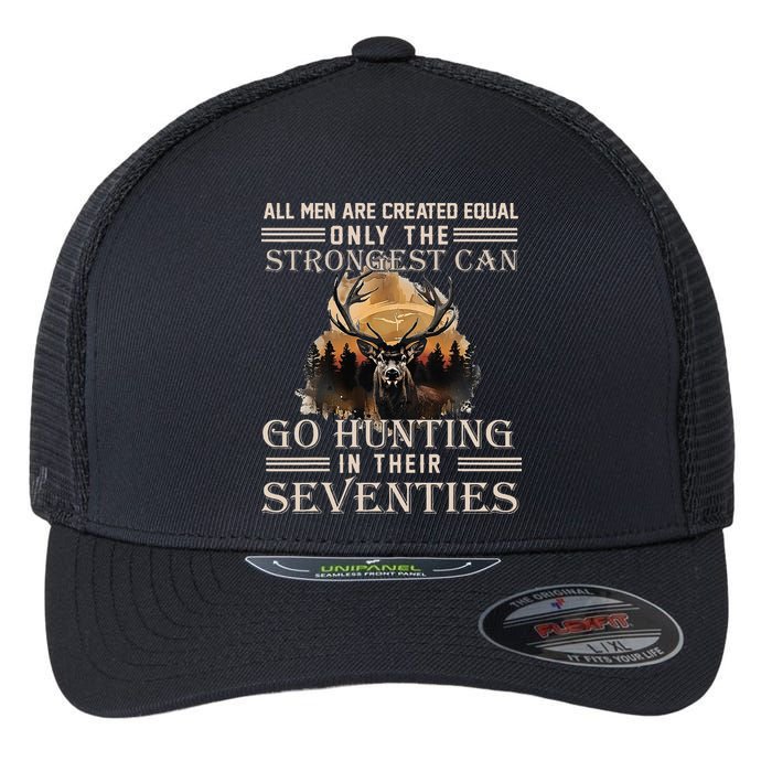 Only The Best Can Still Go Hunting In Their Seventies Flexfit Unipanel Trucker Cap