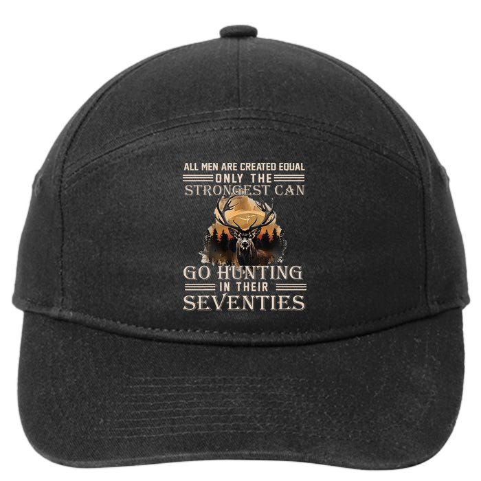 Only The Best Can Still Go Hunting In Their Seventies 7-Panel Snapback Hat