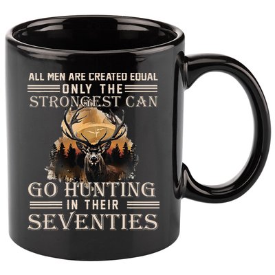 Only The Best Can Still Go Hunting In Their Seventies 11oz C Handle Ceramic Mug