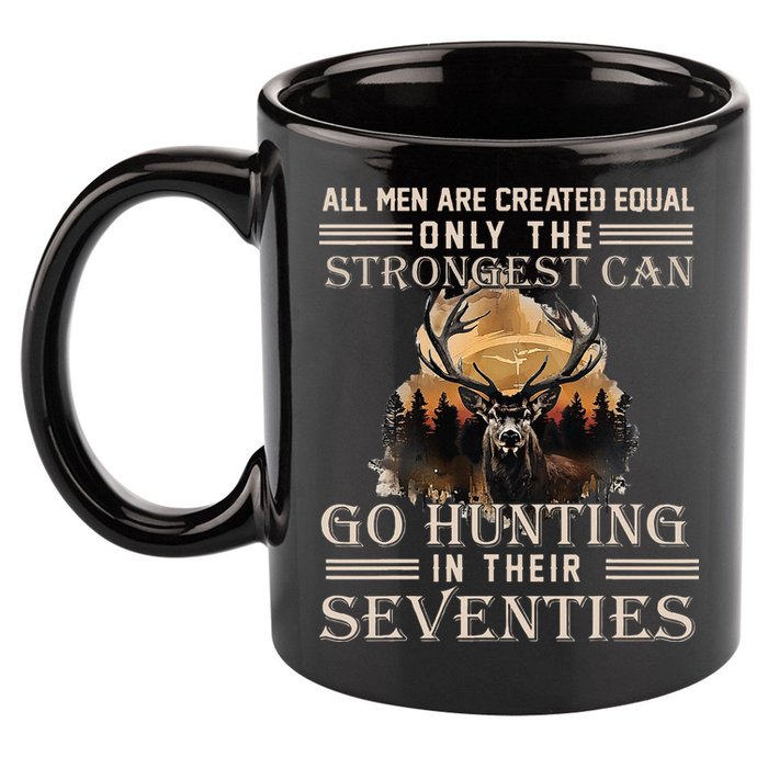Only The Best Can Still Go Hunting In Their Seventies 11oz C Handle Ceramic Mug