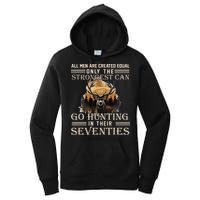 Only The Best Can Still Go Hunting In Their Seventies Women's Pullover Hoodie