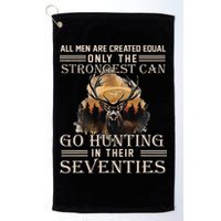 Only The Best Can Still Go Hunting In Their Seventies Golf Towel