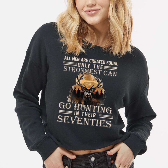 Only The Best Can Still Go Hunting In Their Seventies Cropped Pullover Crew