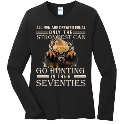 Only The Best Can Still Go Hunting In Their Seventies Ladies Long Sleeve Shirt