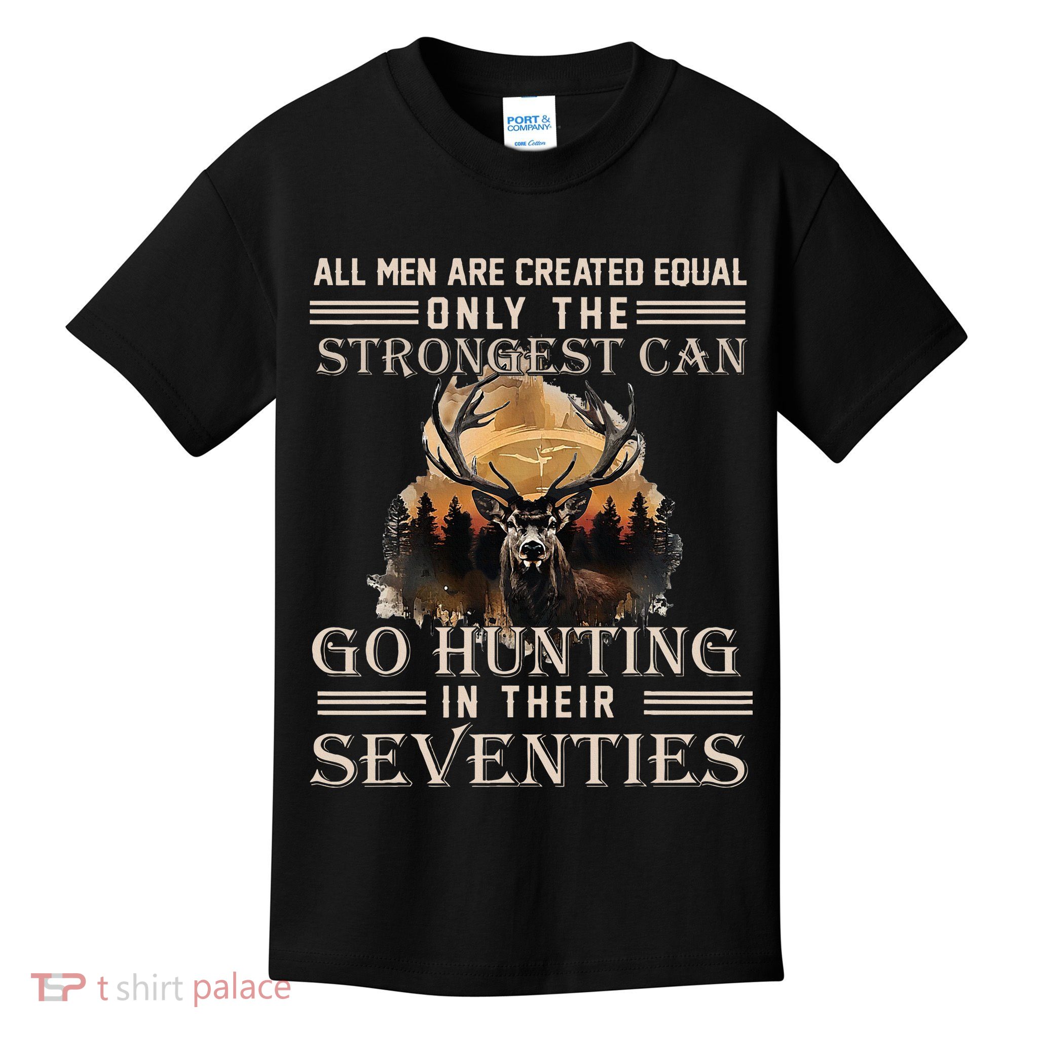 Only The Best Can Still Go Hunting In Their Seventies Kids T-Shirt