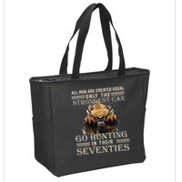 Only The Best Can Still Go Hunting In Their Seventies Zip Tote Bag