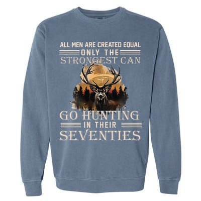 Only The Best Can Still Go Hunting In Their Seventies Garment-Dyed Sweatshirt