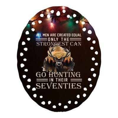 Only The Best Can Still Go Hunting In Their Seventies Ceramic Oval Ornament