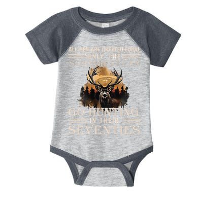Only The Best Can Still Go Hunting In Their Seventies Infant Baby Jersey Bodysuit