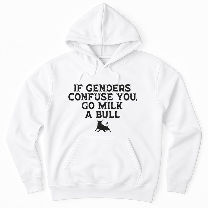 On The Back If Genders Confuse You Go Milk A Bull Meme Hoodie